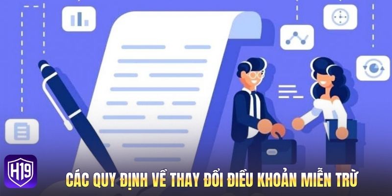Các quy định về thay đổi điều khoản miễn trừ