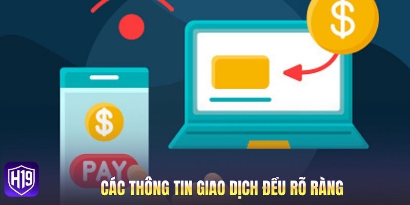 Các thông tin giao dịch đều rõ ràng