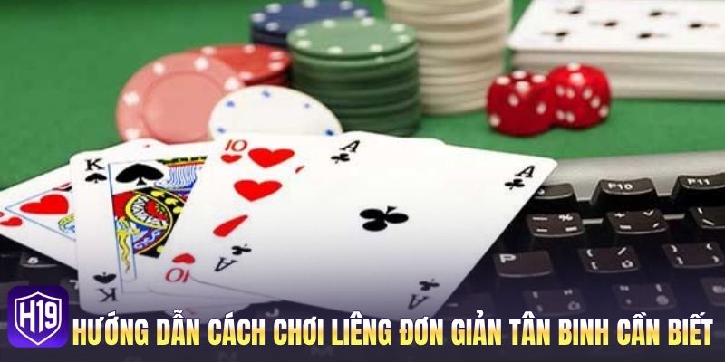 Hướng dẫn cách chơi Liêng đơn giản tân binh cần biết