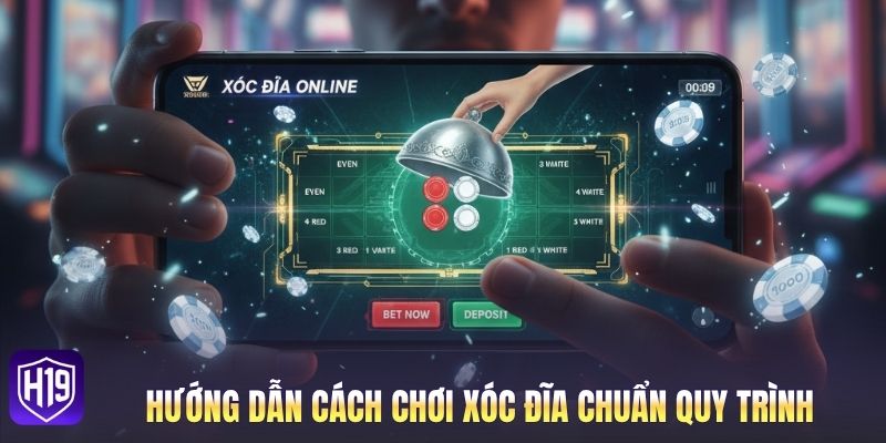Hướng dẫn cách chơi Xóc Đĩa chuẩn quy trình