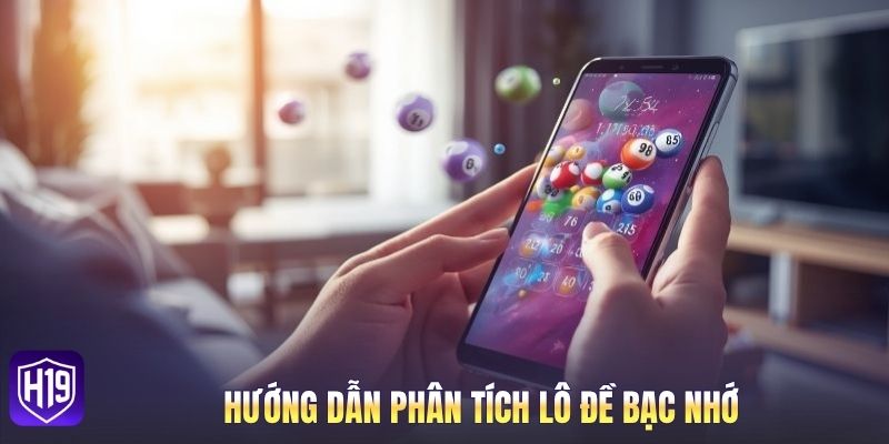 Hướng dẫn phân tích lô đề bạc nhớ hiệu quả cao