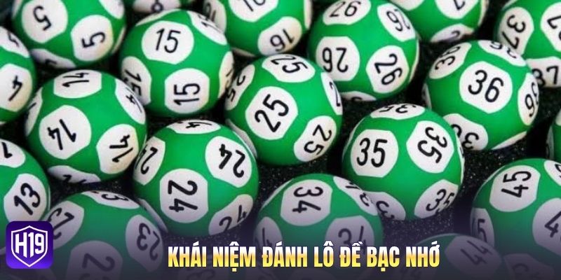 Khái niệm đánh lô đề bạc nhớ