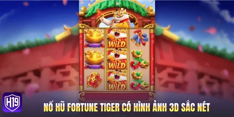 Nổ hũ Fortune Tiger có hình ảnh 3D sắc nét