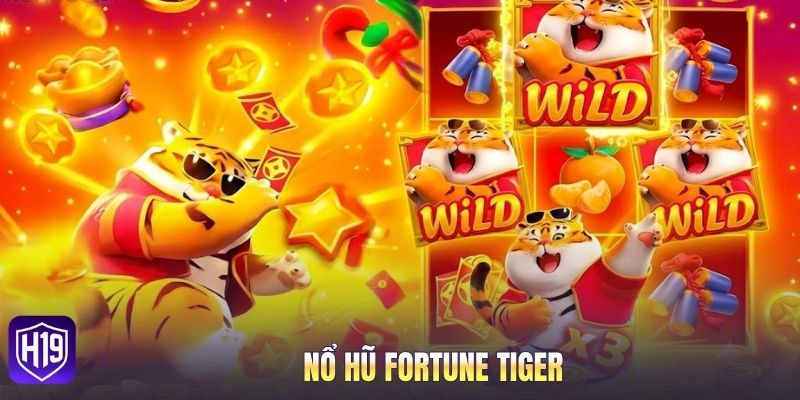 Nổ hũ Fortune Tiger